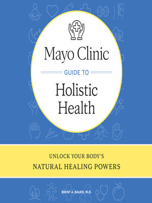 cover image of Mayo Clinic Guide to Holistic Health